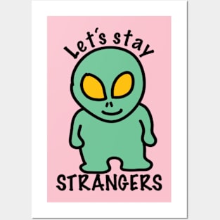 Staying Strangers Alien Posters and Art